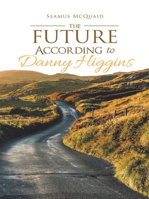 cover image of The Future According to Danny Higgins